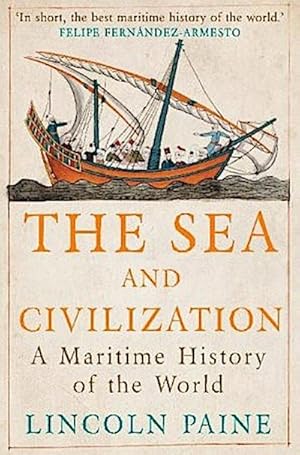 Imagen del vendedor de The Sea and Civilization : A Maritime History of the World a la venta por AHA-BUCH GmbH