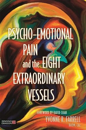 Bild des Verkufers fr Psycho-Emotional Pain and the Eight Extraordinary Vessels zum Verkauf von AHA-BUCH GmbH