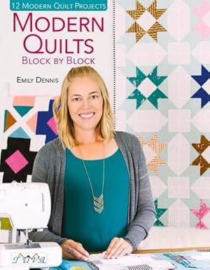 Seller image for Modern Quilts Block by Block : 12 Modern Quilt Projects for sale by AHA-BUCH GmbH