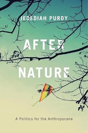 Bild des Verkufers fr After Nature : A Politics for the Anthropocene zum Verkauf von AHA-BUCH GmbH