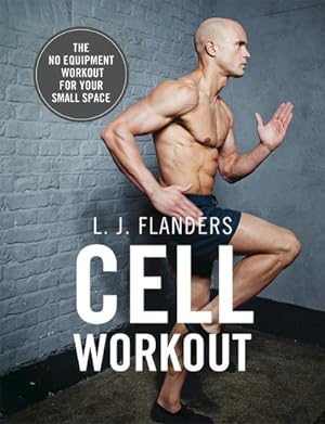 Bild des Verkufers fr Cell Workout : At home, no equipment, bodyweight exercises and workout plans for your small space zum Verkauf von AHA-BUCH GmbH