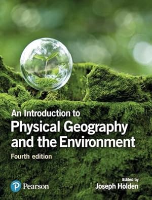 Bild des Verkufers fr Introduction to Physical Geography and the Environment, An zum Verkauf von AHA-BUCH GmbH