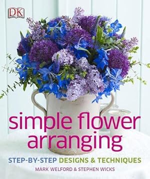 Bild des Verkufers fr Simple Flower Arranging zum Verkauf von AHA-BUCH GmbH