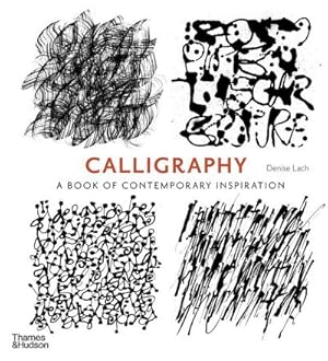 Imagen del vendedor de Calligraphy : A Book of Contemporary Inspiration a la venta por AHA-BUCH GmbH