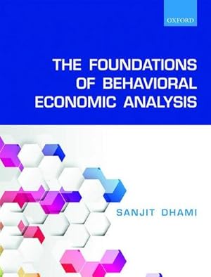 Bild des Verkufers fr The Foundations of Behavioral Economic Analysis zum Verkauf von AHA-BUCH GmbH