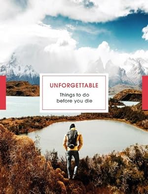 Seller image for Unforgettable Things to do Before you Die for sale by AHA-BUCH GmbH