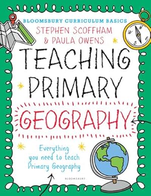 Image du vendeur pour Bloomsbury Curriculum Basics: Teaching Primary Geography mis en vente par AHA-BUCH GmbH