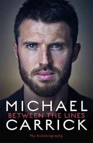 Bild des Verkufers fr Michael Carrick: Between the Lines : My Autobiography zum Verkauf von AHA-BUCH GmbH