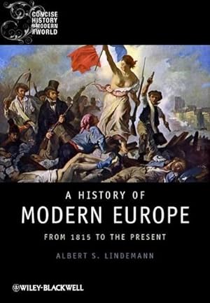 Bild des Verkufers fr A History of Modern Europe : From 1815 to the Present zum Verkauf von AHA-BUCH GmbH
