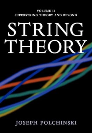 Imagen del vendedor de String Theory, Volume 2 : Superstring Theory and Beyond a la venta por AHA-BUCH GmbH