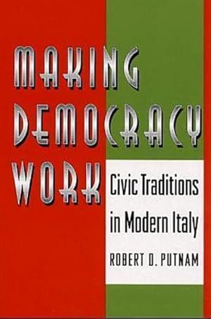 Bild des Verkufers fr Making Democracy Work : Civic Traditions in Modern Italy zum Verkauf von AHA-BUCH GmbH