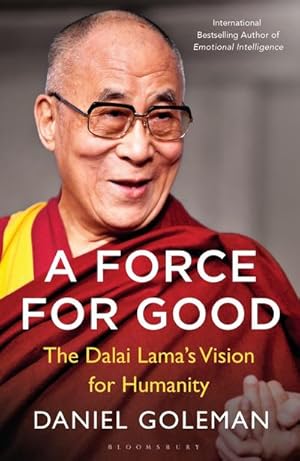 Image du vendeur pour A Force for Good : The Dalai Lama's Vision for Our World mis en vente par AHA-BUCH GmbH