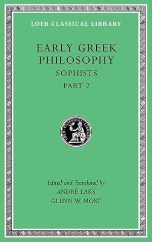 Image du vendeur pour Early Greek Philosophy, Volume IX : Sophists, Part 2 mis en vente par AHA-BUCH GmbH