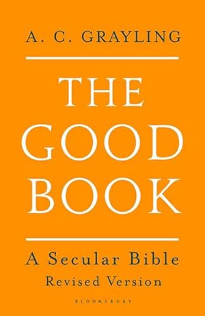 Bild des Verkufers fr The Good Book : A Secular Bible zum Verkauf von AHA-BUCH GmbH