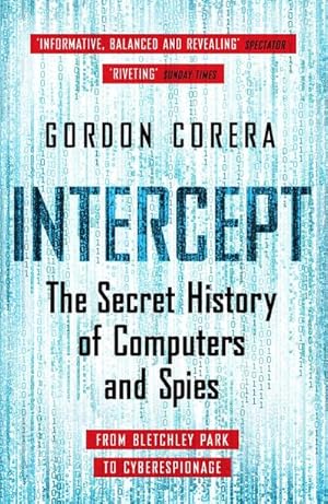 Bild des Verkufers fr Intercept : The Secret History of Computers and Spies zum Verkauf von AHA-BUCH GmbH