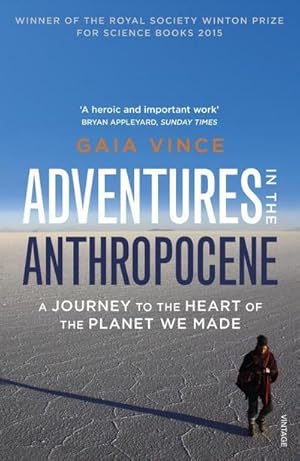 Image du vendeur pour Adventures in the Anthropocene : A Journey to the Heart of the Planet we Made mis en vente par AHA-BUCH GmbH