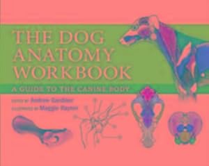 Bild des Verkufers fr Dog Anatomy Workbook : A Guide to the Canine Body zum Verkauf von AHA-BUCH GmbH