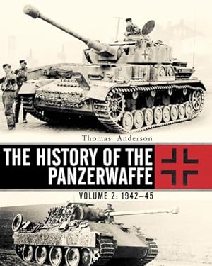 Bild des Verkufers fr The History of the Panzerwaffe : Volume 2: 1942-45 zum Verkauf von AHA-BUCH GmbH