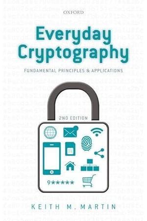 Bild des Verkufers fr Everyday Cryptography : Fundamental Principles and Applications zum Verkauf von AHA-BUCH GmbH