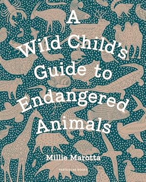 Seller image for A Wild Child's Guide to Endangered Animals for sale by AHA-BUCH GmbH