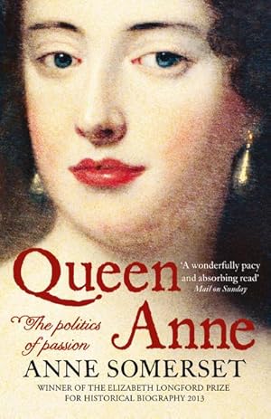 Immagine del venditore per Queen Anne : The Politics of Passion venduto da AHA-BUCH GmbH