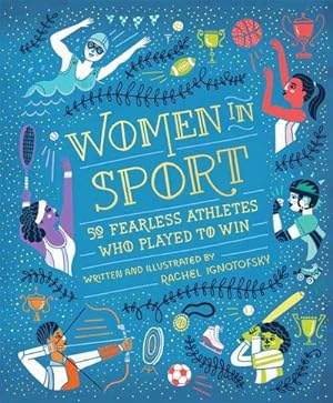Seller image for Women in Sport : Fifty Fearless Athletes Who Played to Win for sale by AHA-BUCH GmbH