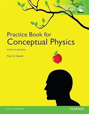 Imagen del vendedor de Practice Book for Conceptual Physics, The, Global Edition a la venta por AHA-BUCH GmbH