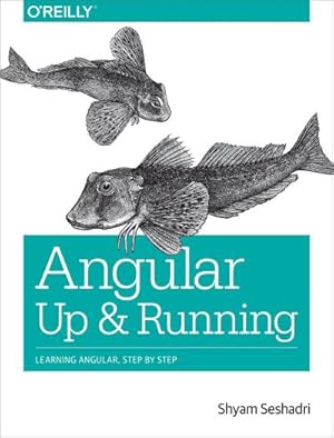 Bild des Verkufers fr Angular: Up and Running : Learning Angular, Step by Step zum Verkauf von AHA-BUCH GmbH