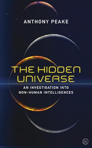 Bild des Verkufers fr The Hidden Universe : An Investigation into Non-Human Intelligences zum Verkauf von AHA-BUCH GmbH