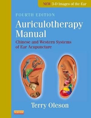 Imagen del vendedor de Auriculotherapy Manual : Chinese and Western Systems of Ear Acupuncture a la venta por AHA-BUCH GmbH