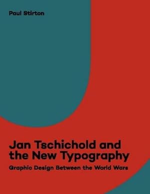 Bild des Verkufers fr Jan Tschichold and the New Typography : Graphic Design Between the World Wars zum Verkauf von AHA-BUCH GmbH