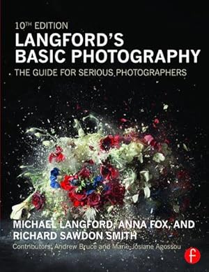 Bild des Verkufers fr Langford's Basic Photography : The Guide for Serious Photographers zum Verkauf von AHA-BUCH GmbH