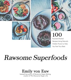Bild des Verkufers fr Rawsome Superfoods : 100 Nutrient-Packed Recipes Using Nature's Hidden Power to Help You Feel Your Best zum Verkauf von AHA-BUCH GmbH