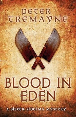 Bild des Verkufers fr Blood in Eden (Sister Fidelma Mysteries Book 30) : An unputdownable mystery of bloodshed and betrayal zum Verkauf von AHA-BUCH GmbH