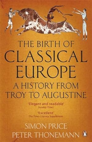 Bild des Verkufers fr The Birth of Classical Europe : A History from Troy to Augustine zum Verkauf von AHA-BUCH GmbH
