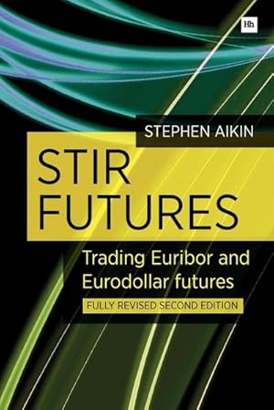 Imagen del vendedor de Stir Futures : Trading Euribor and Eurodollar Futures a la venta por AHA-BUCH GmbH