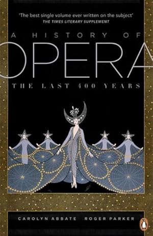 Bild des Verkufers fr A History of Opera : The Last Four Hundred Years zum Verkauf von AHA-BUCH GmbH