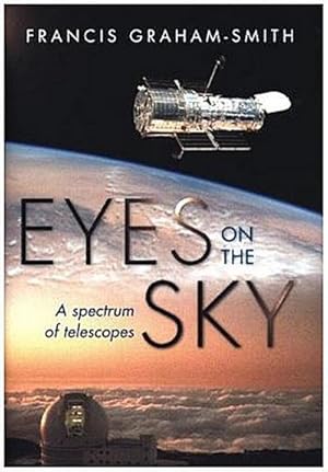 Bild des Verkufers fr Eyes on the Sky : A Spectrum of Telescopes zum Verkauf von AHA-BUCH GmbH