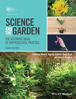 Bild des Verkufers fr Science and the Garden : The Scientific Basis of Horticultural Practice zum Verkauf von AHA-BUCH GmbH