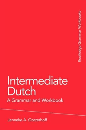 Bild des Verkufers fr Intermediate Dutch: A Grammar and Workbook zum Verkauf von AHA-BUCH GmbH
