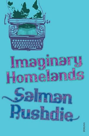 Imagen del vendedor de Imaginary Homelands : Essays and Criticism 1981-1991 a la venta por AHA-BUCH GmbH