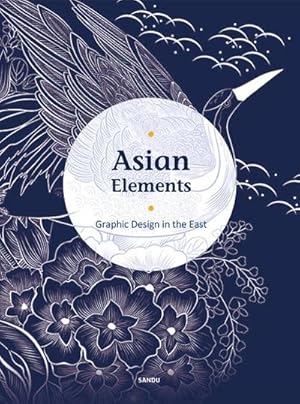 Imagen del vendedor de Asian Elements : Graphic Design in the East a la venta por AHA-BUCH GmbH