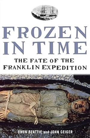 Immagine del venditore per Frozen in Time : The Fate of the Franklin Expedition venduto da AHA-BUCH GmbH