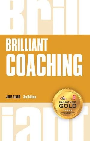 Seller image for Brilliant Coaching : How to be a brilliant coach in your workplace for sale by AHA-BUCH GmbH