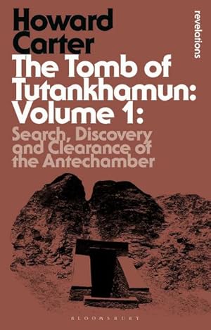 Bild des Verkufers fr The Tomb of Tutankhamun: Volume 1 : Search, Discovery and Clearance of the Antechamber zum Verkauf von AHA-BUCH GmbH