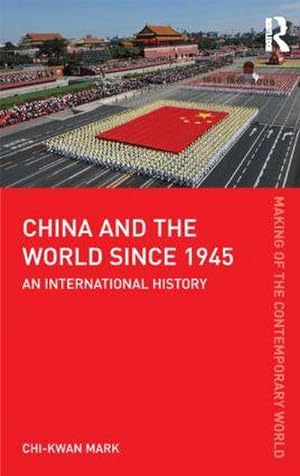 Bild des Verkufers fr China and the World since 1945 : An International History zum Verkauf von AHA-BUCH GmbH