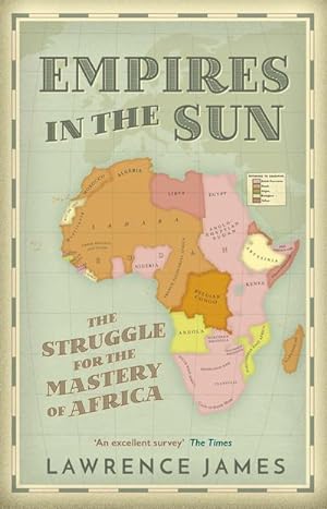 Imagen del vendedor de Empires in the Sun : The Struggle for the Mastery of Africa a la venta por AHA-BUCH GmbH