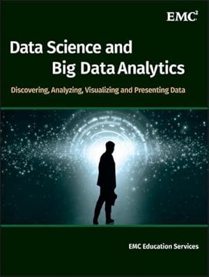 Bild des Verkufers fr Data Science and Big Data Analytics : Discovering, Analyzing, Visualizing and Presenting Data zum Verkauf von AHA-BUCH GmbH
