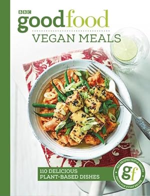 Bild des Verkäufers für Good Food: Vegan Meals : 110 delicious plant-based dishes zum Verkauf von AHA-BUCH GmbH