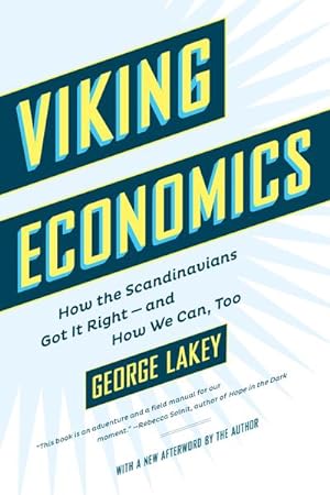 Bild des Verkufers fr Viking Economics: How the Scandinavians Got It Right-And How We Can, Too zum Verkauf von AHA-BUCH GmbH